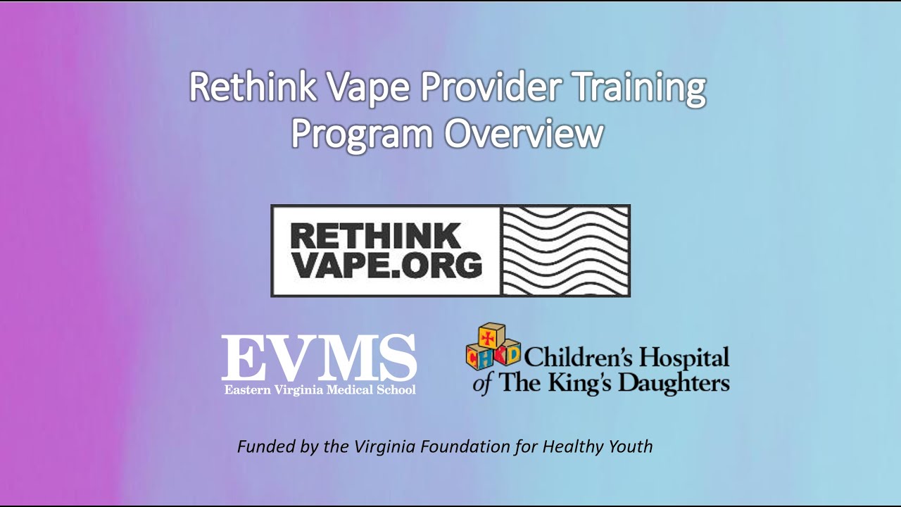 Overview of Rethink Vape Provider Training Program