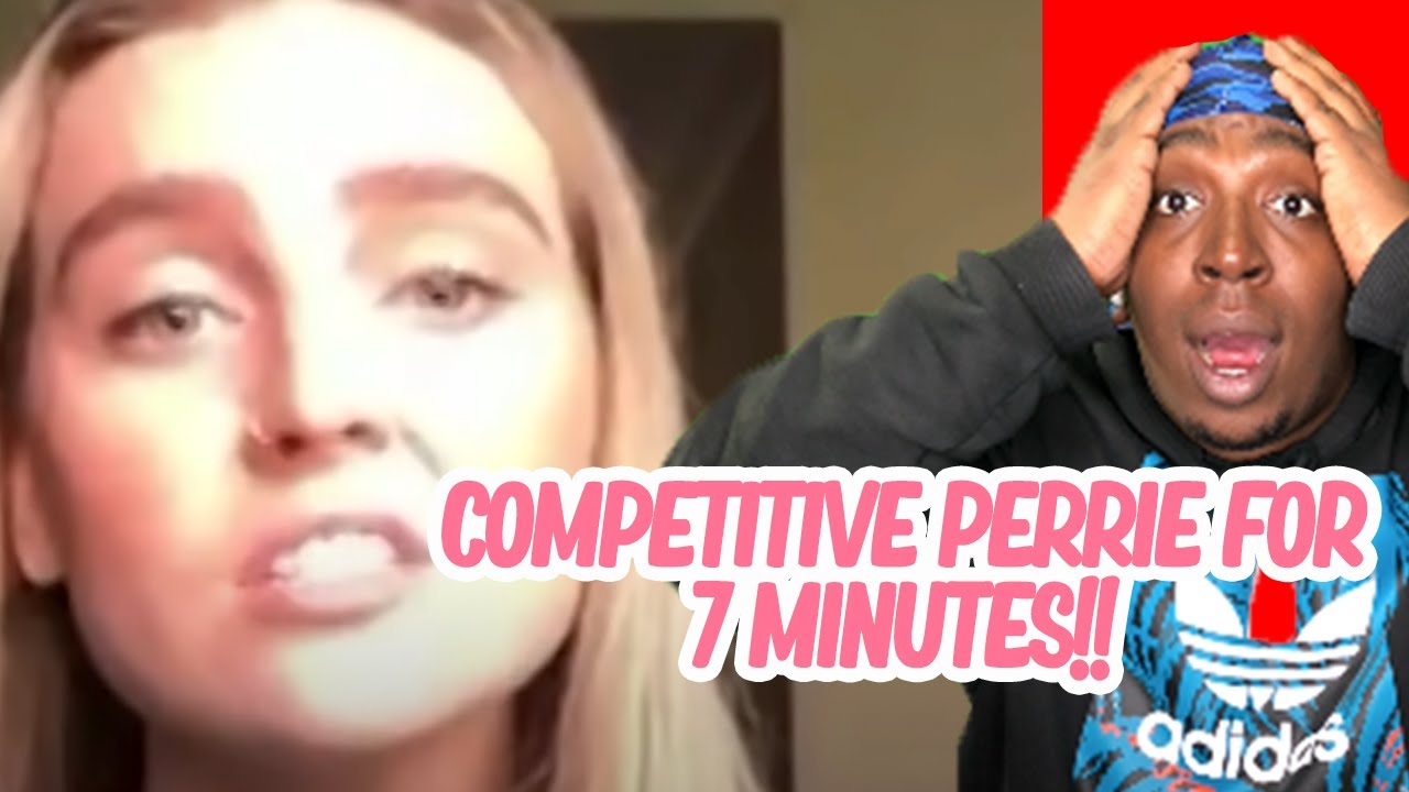 Reaction To Perrie Edwards Being Competitive For Seven Minutes Straight