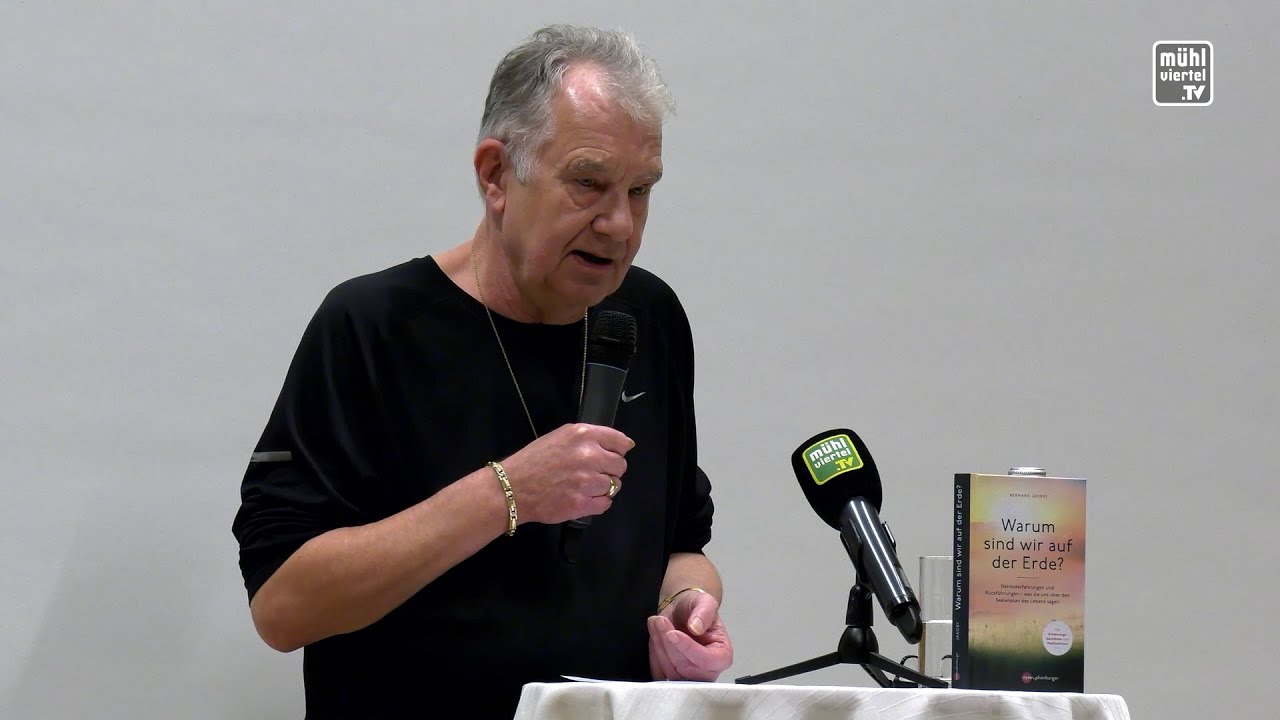 Warum sind wir auf der Erde - Vortrag von Sterbeforscher Bernard Jakoby