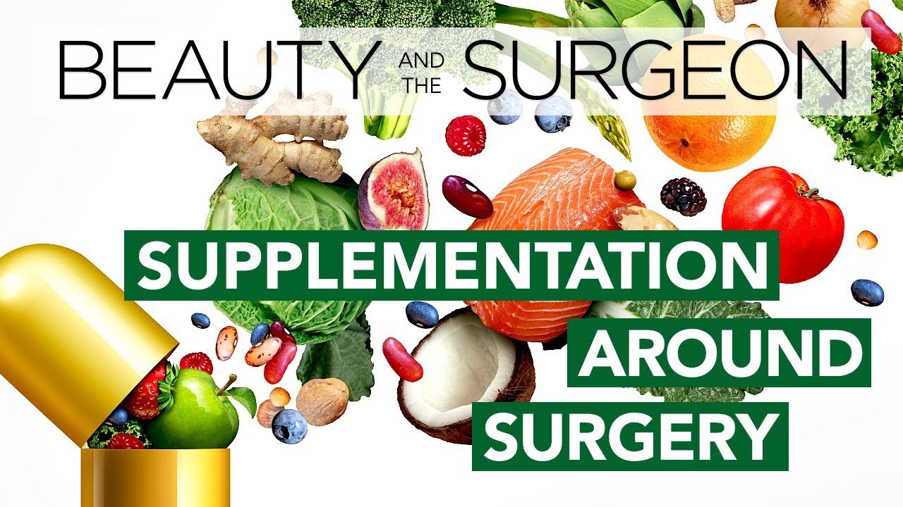 Supplementation Around Surgery - Beauty and the Surgeon Episode 41