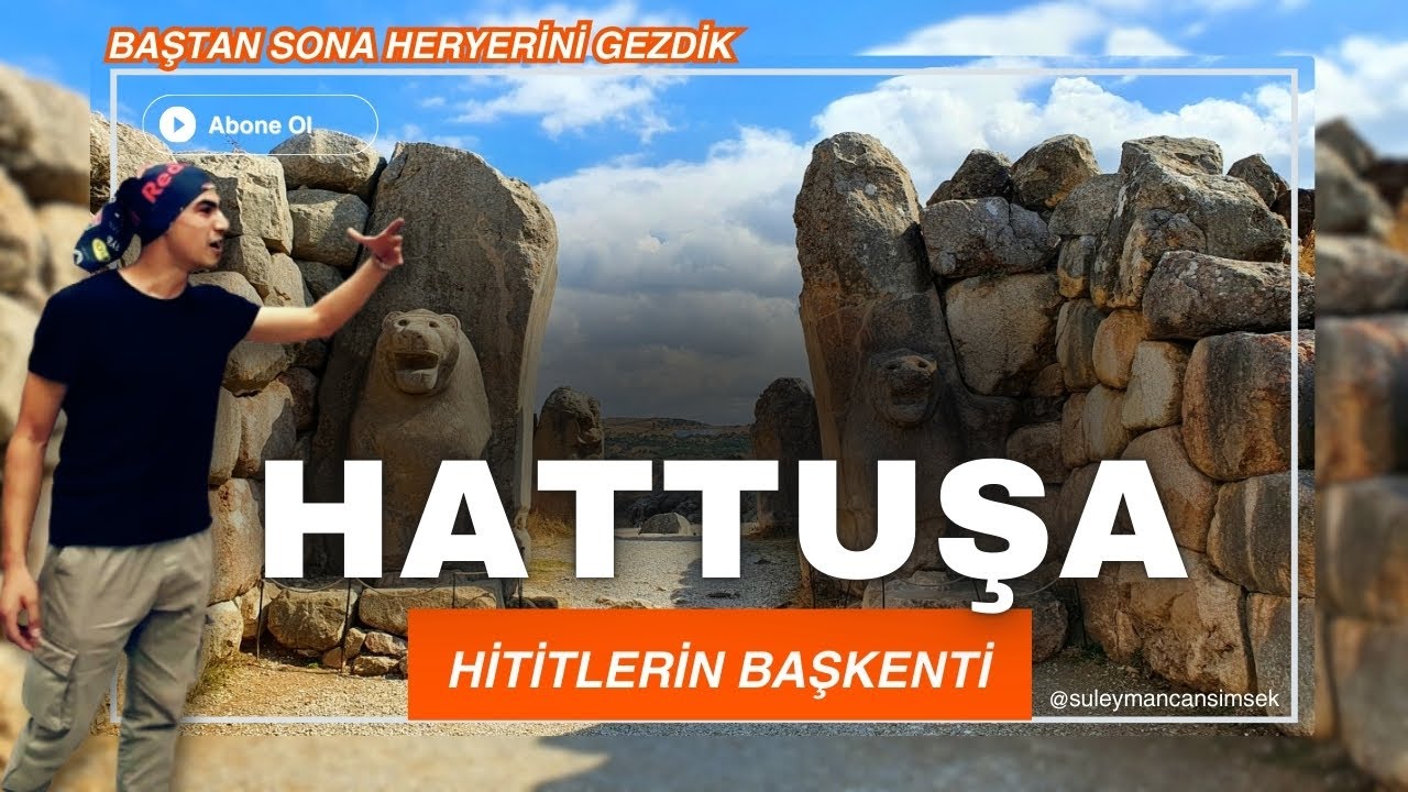 Hattuşa - Hititlerin Başkenti Baştan Sona Heryerini Gezelim!