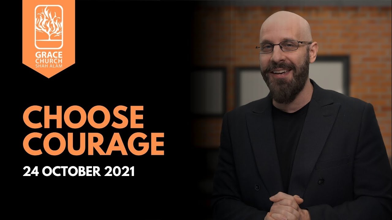 24 October 2021  |  CHOOSE COURAGE  |  PS Steffen Fickus