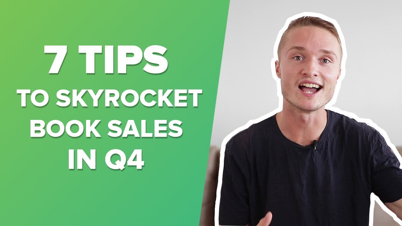 7 Tips to Skyrocket Your Book Sales During Q4 in 2020!