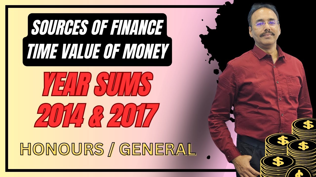 Sources of Finance | Year Sums - 2014 & 2017 | #mathursir