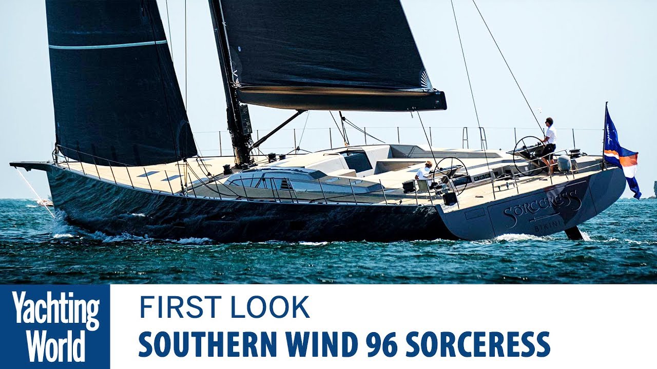 Southern Wind 96 Sorceress | First Look | Yachting World