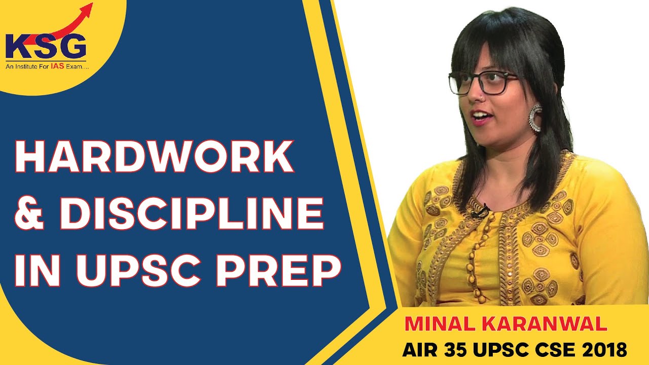 Hardwork and Discipline in UPSC Prep | Minal Karanwal | AIR 35 UPSC CSE 2018 | KSG India |