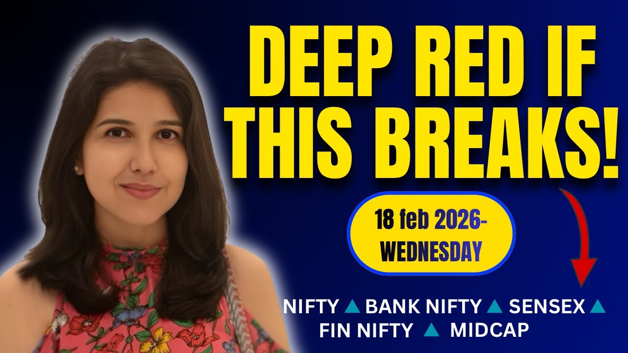 Nifty Tomorrow & Bank Nifty Prediction for 18 Feb 2026 | Sensex tomorrow | Payal Arora