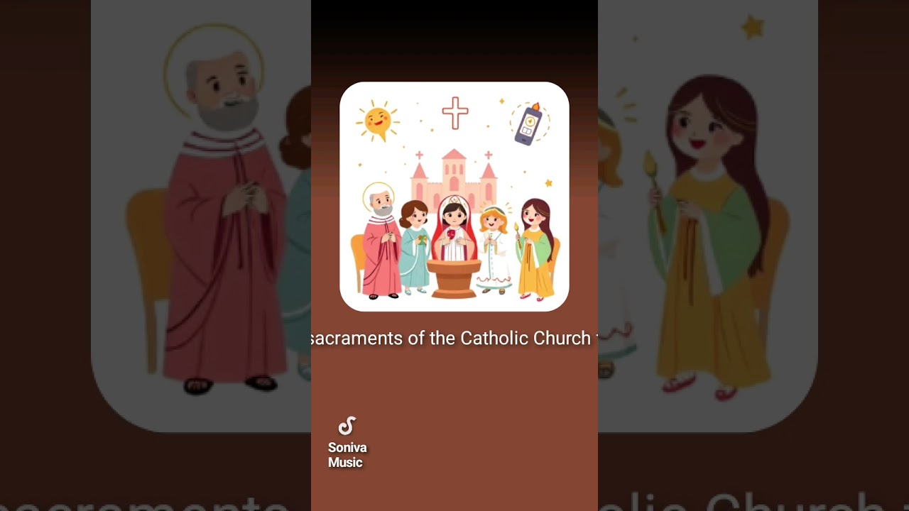 Seven sacraments of the Catholic Church for kids