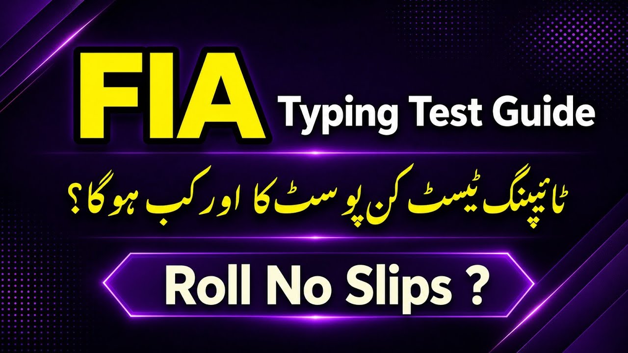 FIA Typing Test Guide 2026 | Assistant Stenotypist, UDC & LDC | Roll No Slips Update 