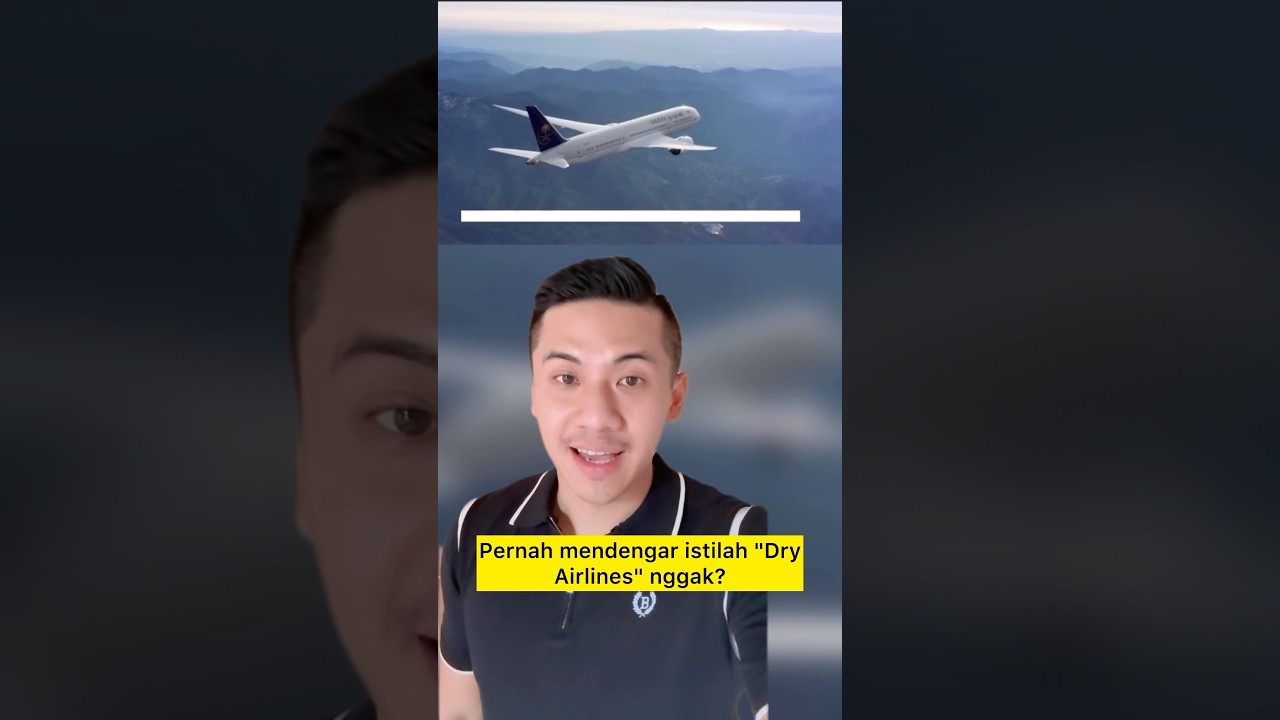Pernah dengar istilah DRY AIRLINES?