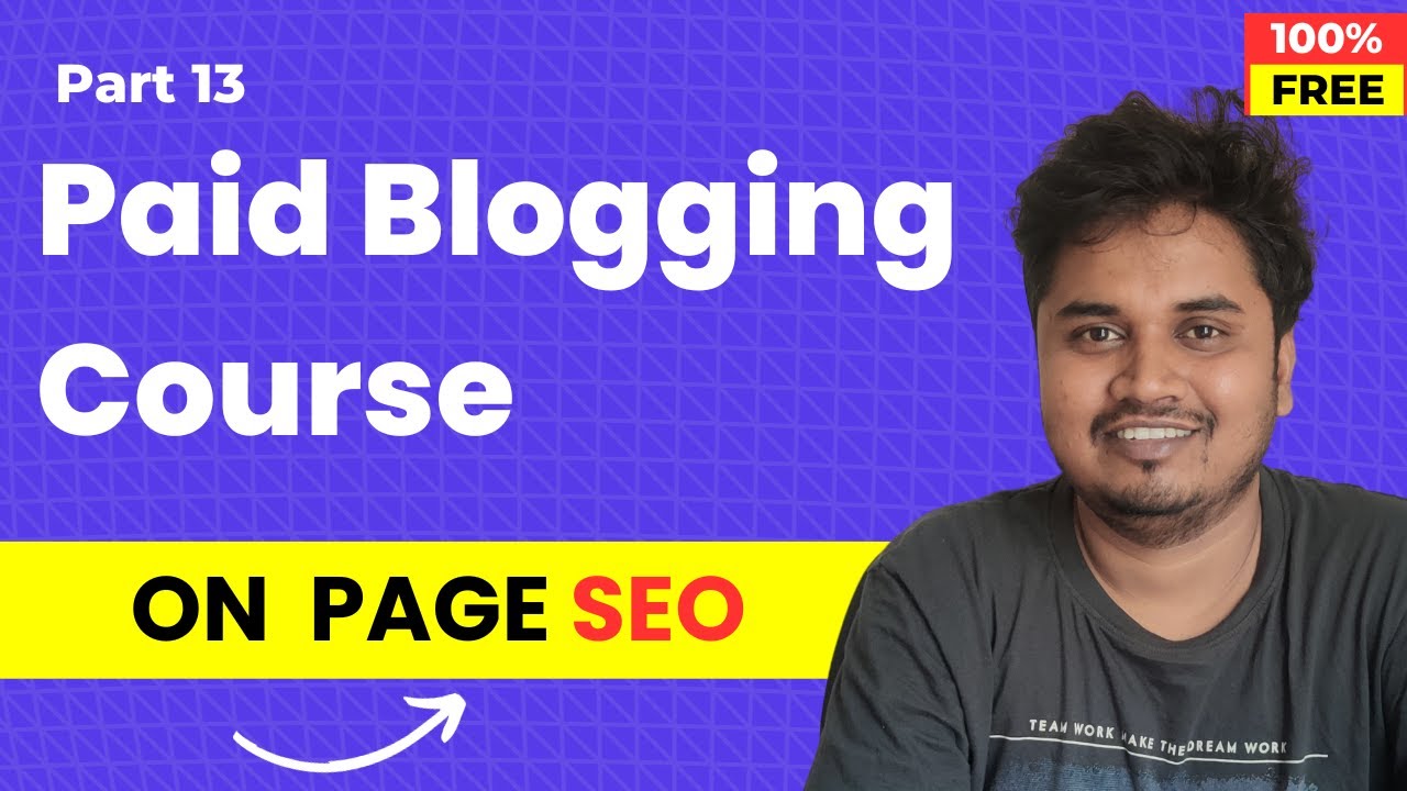 Blogging Course by Blogger Vikash | Part 13 | Practical On Page SEO