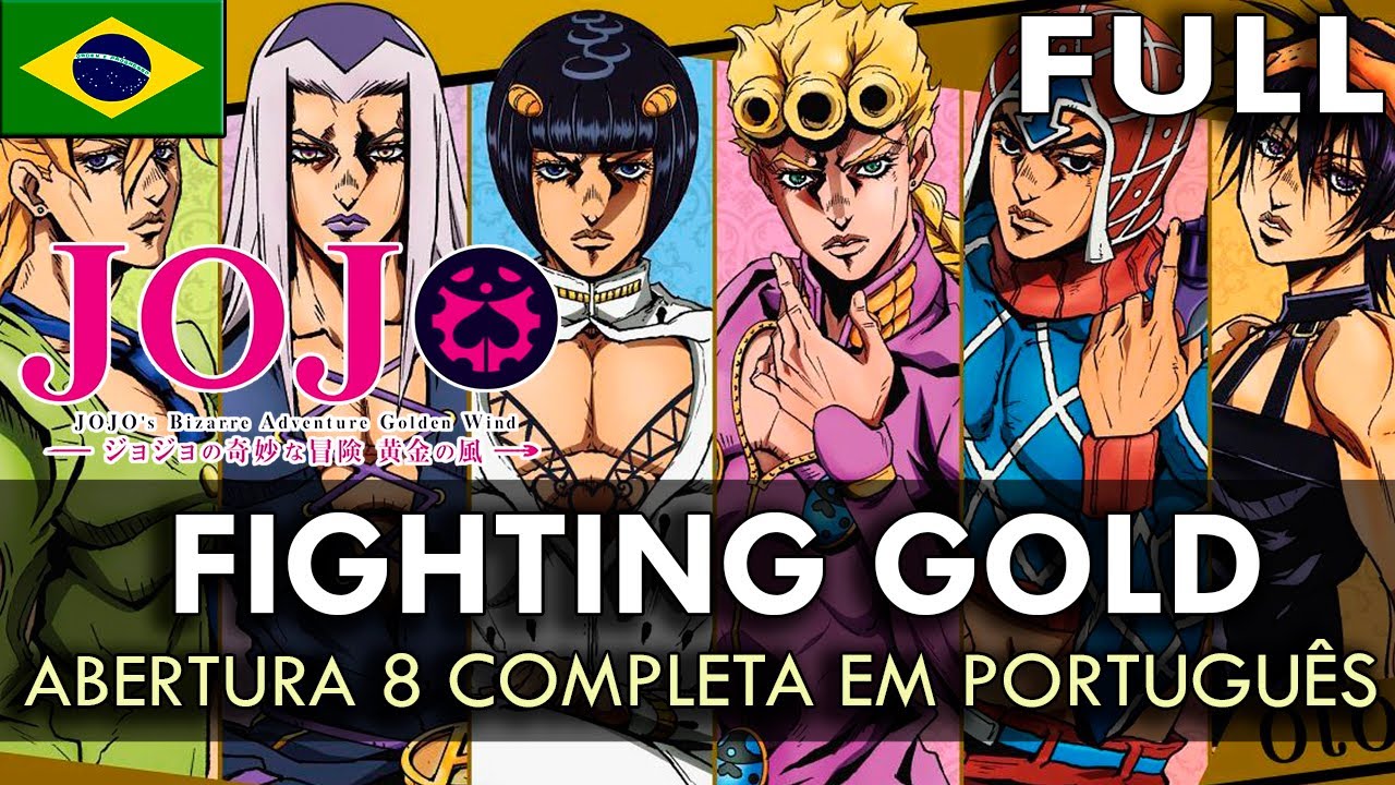 JOJO'S BIZARRE ADVENTURE - Abertura 8 Completa em Português (Fighting Gold) || feat. @RicardoCruzOfficial