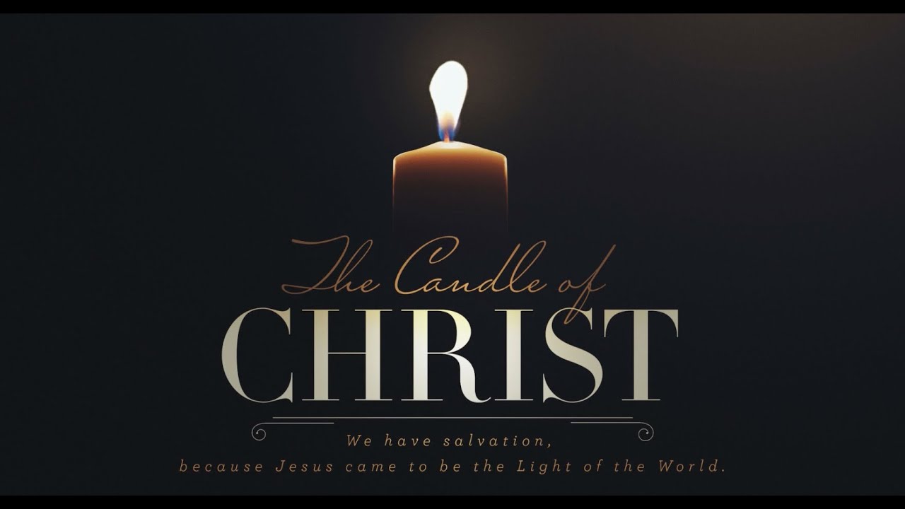 The Candle of Christ - December 24th - Pastor Justin Klassen