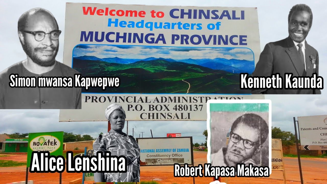 Welcome To Chinsali:Home Of Freedom Fighters Like Kenneth Kaunda, Simon Mwansa Kapwepwe In Zambia