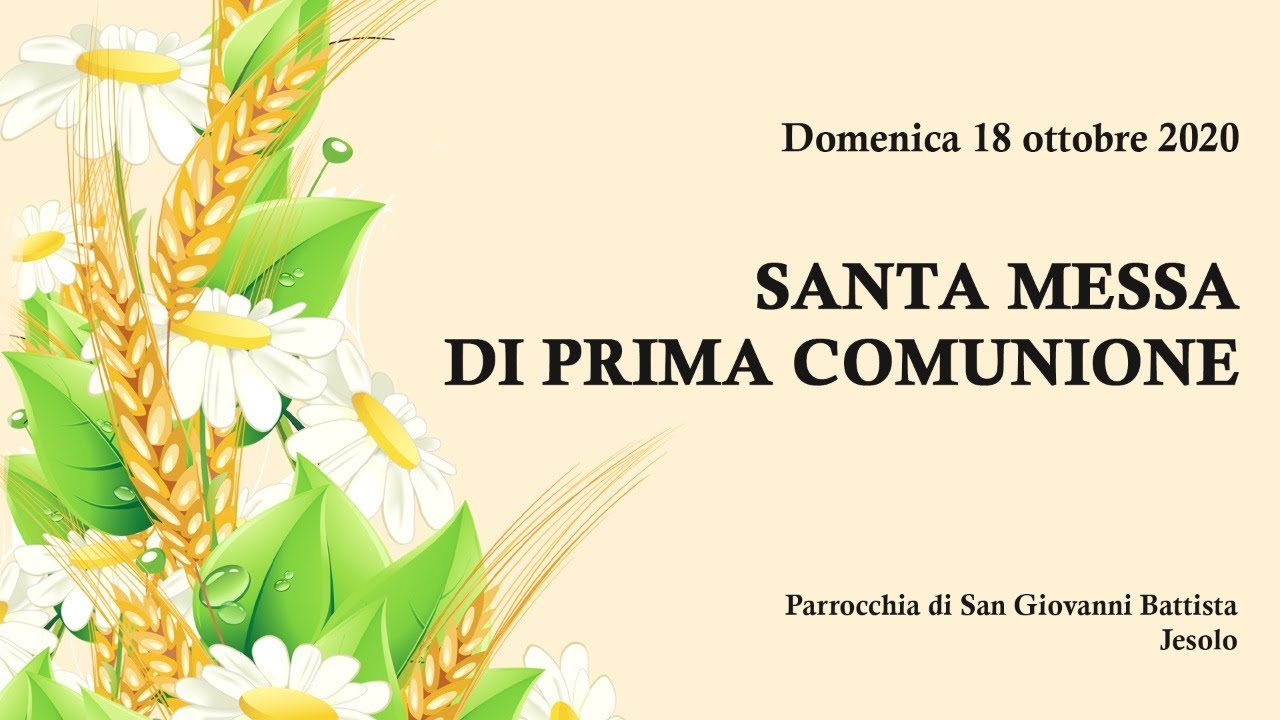 Santa Messa di Prima Comunione - 18 ottobre 2020