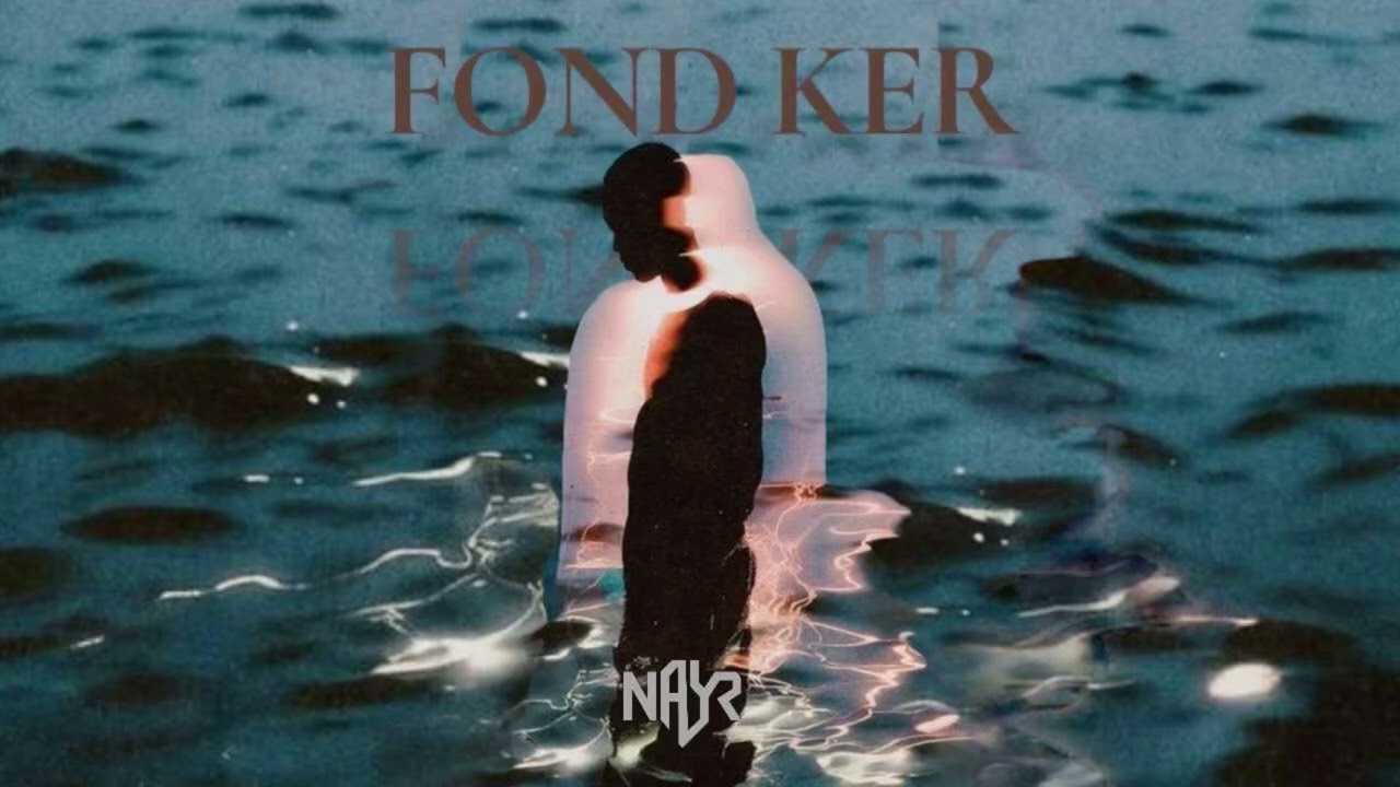 NAYR - Fond Ker feat. JLN PROD