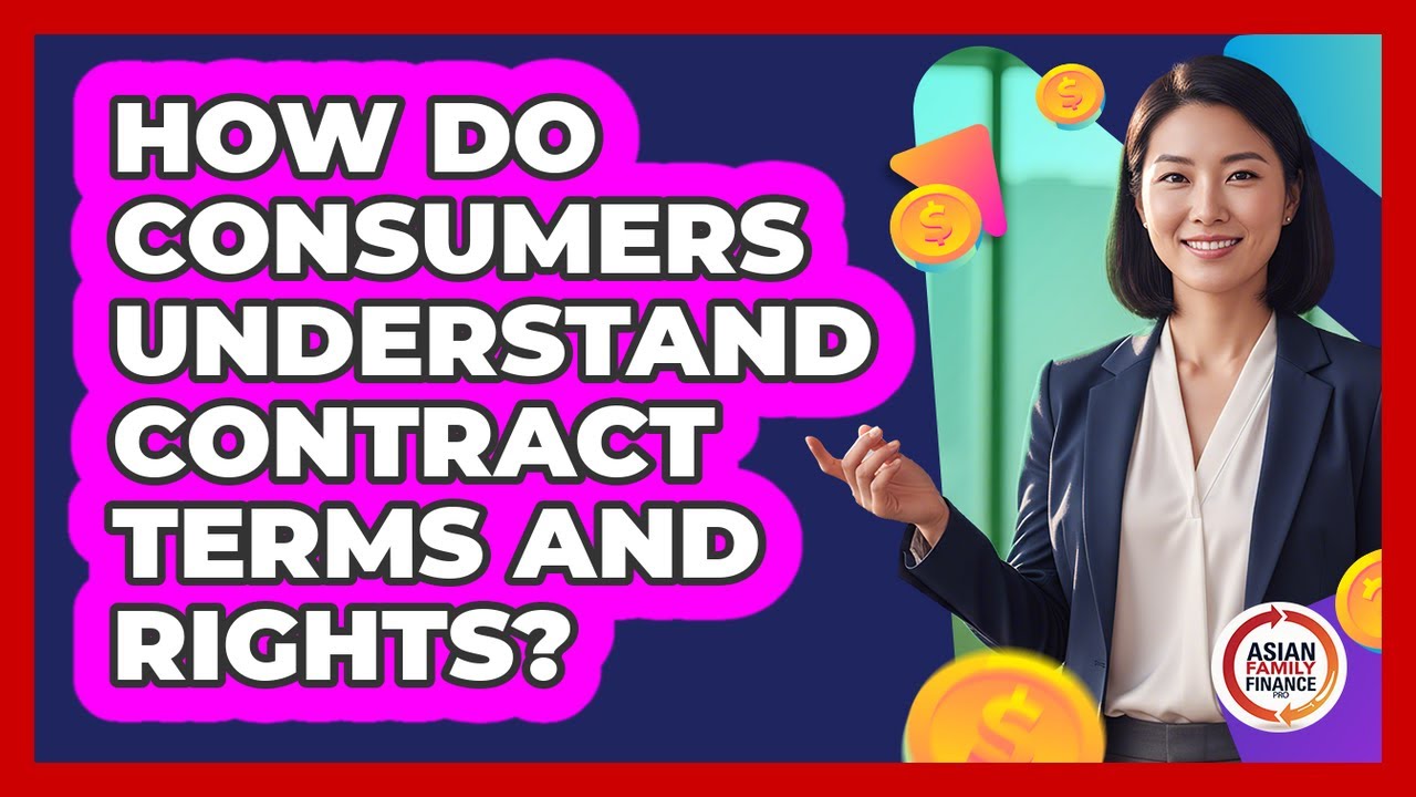 How Do Consumers Understand Contract Terms And Rights?