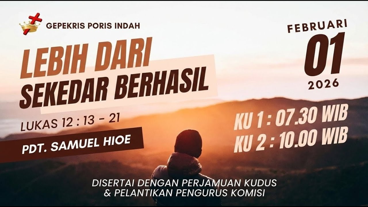Ibadah Umum 01 Februari 2026 - Lebih Dari Sekedar Berhasil - Pdt. Samuel Hioe
