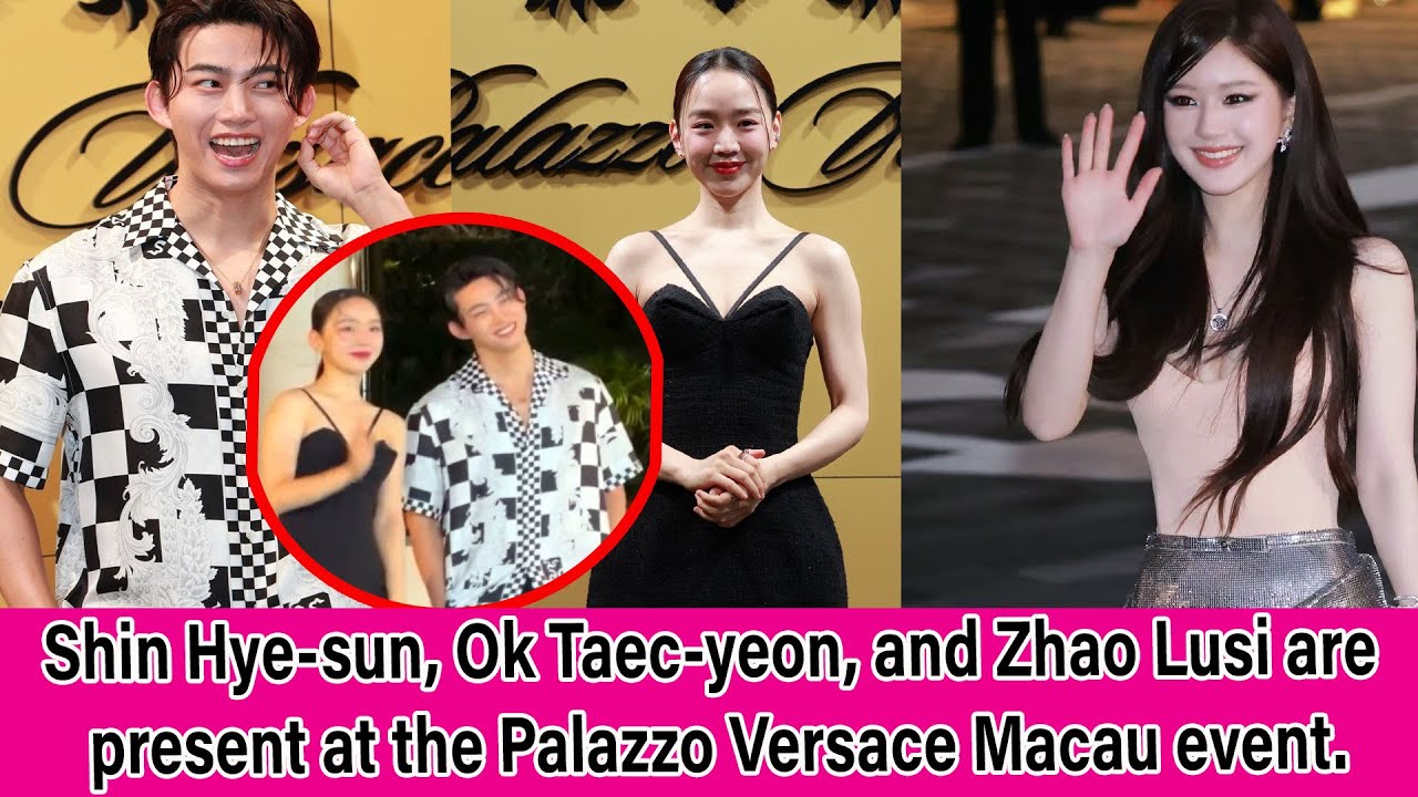 Shin Hye-sun, Ok Taec-yeon, and Zhao Lusi are present at the Palazzo Versace Macau event.