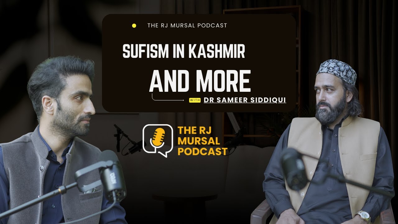 Dr Sameer Siddiqui In conversation with RJ Mursal | Kashmir and Sufism| THR RJ MURSAL PODCAST