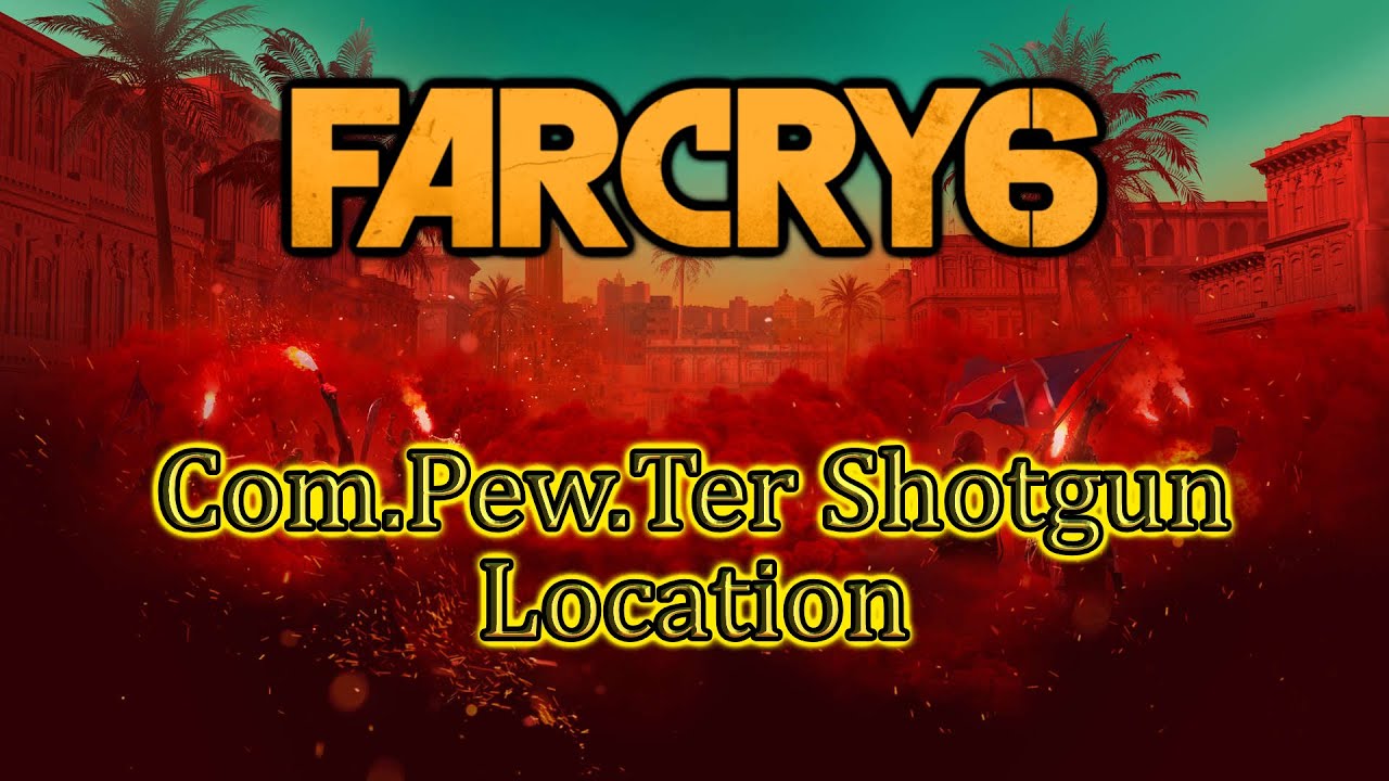 Far Cry 6 💠 Com.Pew.Ter Shotgun Location (Taino Peak Relay Station)