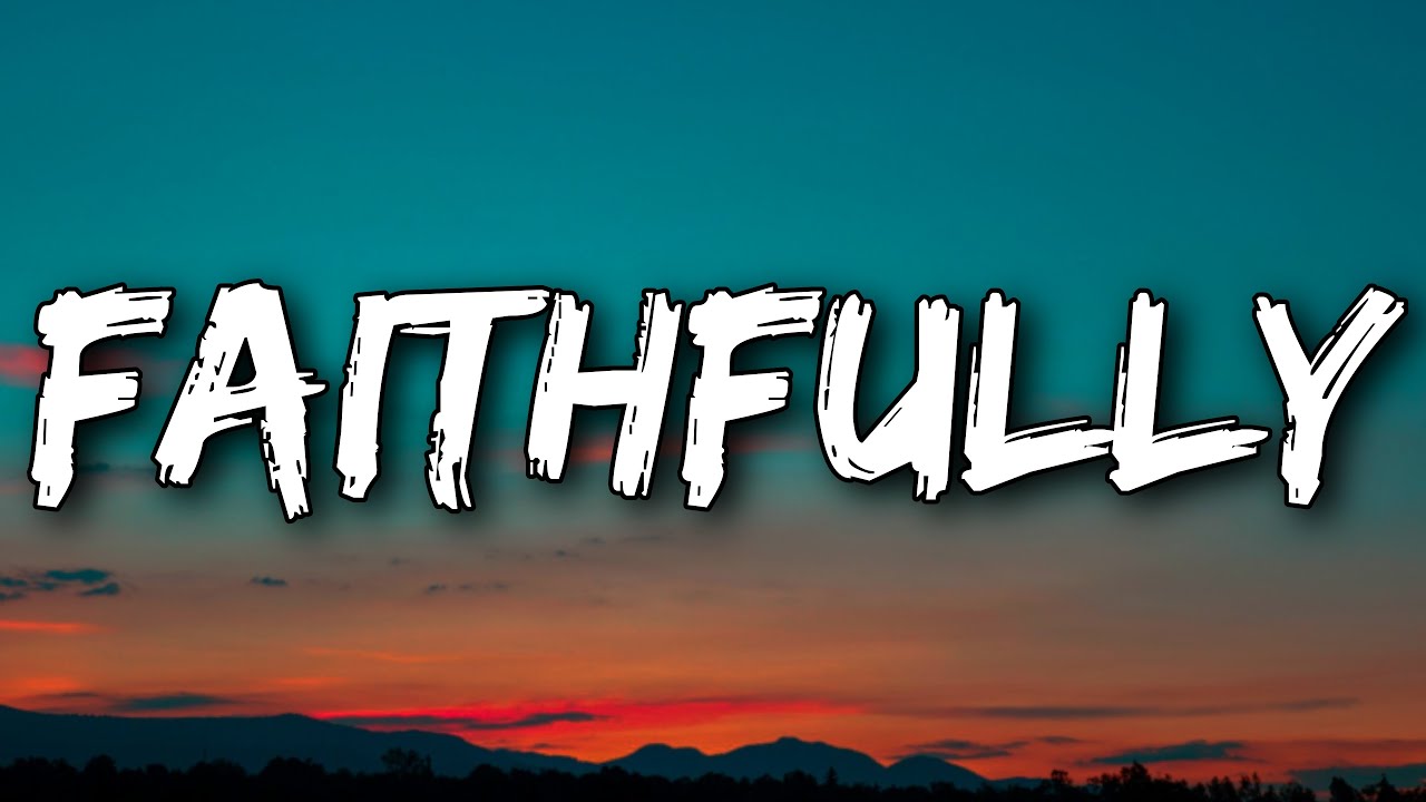 Journey - Faithfully (Lyrics)