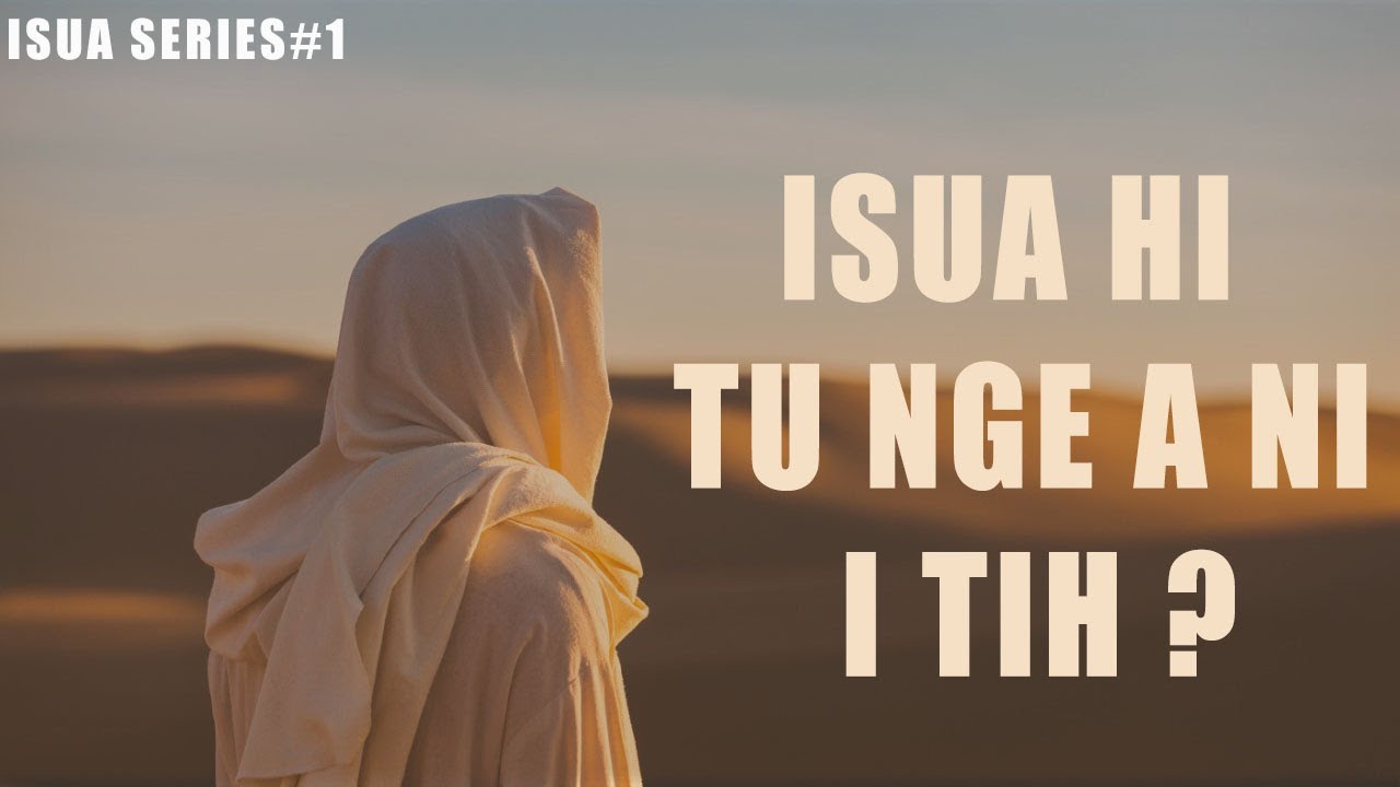Zawhna pawimawh ber: ISUA hi tu nge a ni i tih? | ISUA Series #1