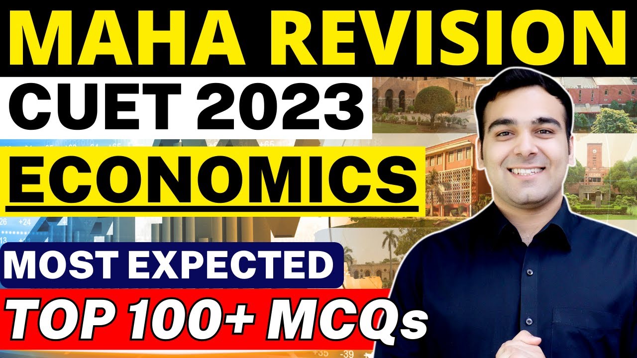 CUET 2023 Economics MAHA Revision |  Top 100+ MCQs