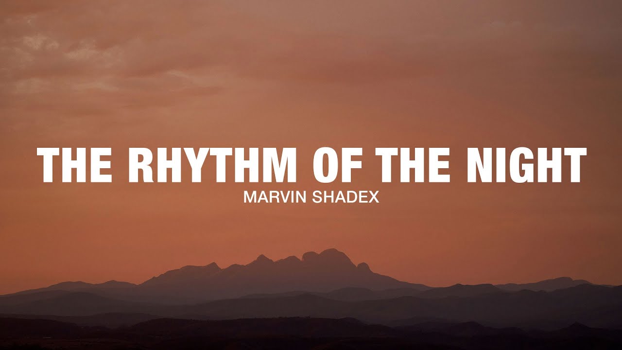 Marvin Shadex - The Rhythm Of The Night (Lyrics)