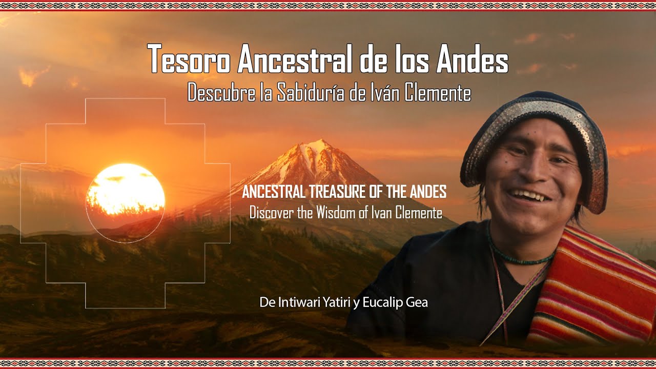 Tesoro Ancestral de los Andes: Descubre la Sabiduría de Iván Clemente