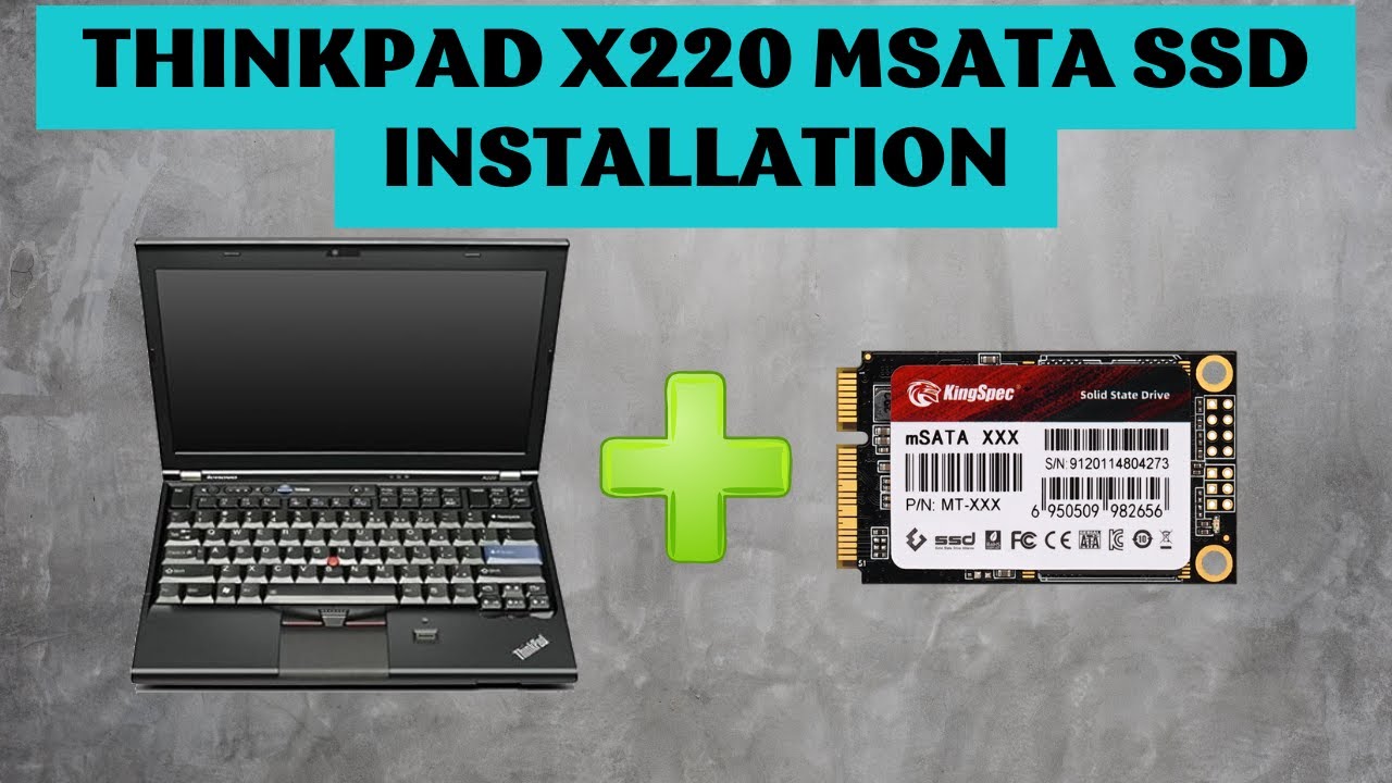 How to Install an mSATA SSD Drive in the ThinkPad X220
