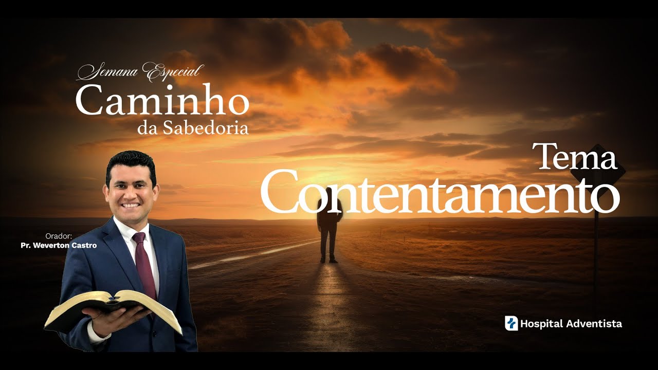 Caminho da Sabedoria | Quinta-feira: Contentamento | Semana de Oração Hospital Adventista