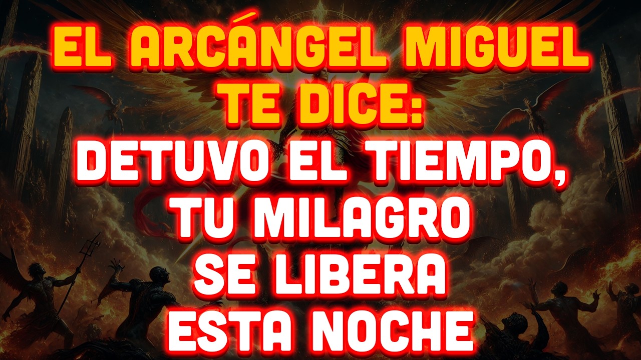 Hoy, 7 Febrero - El Arcángel Miguel Te Dice: Detuvo El Tiempo - Tu Milagro Se Libera Esta Noche