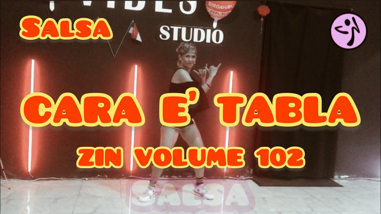 CARA E&rsquo;  TABLA - ZIN VOLUME 102 | SALSA | ZUMBA | LIVE CLASS CHOREO | ZE | BALIKPAPAN | #salsa