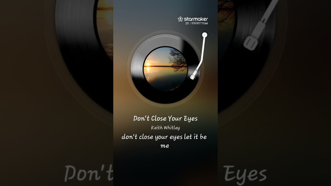  DONT'CLOSE YOUR EYES - Keith Whitley #country #starmaker #youtube 