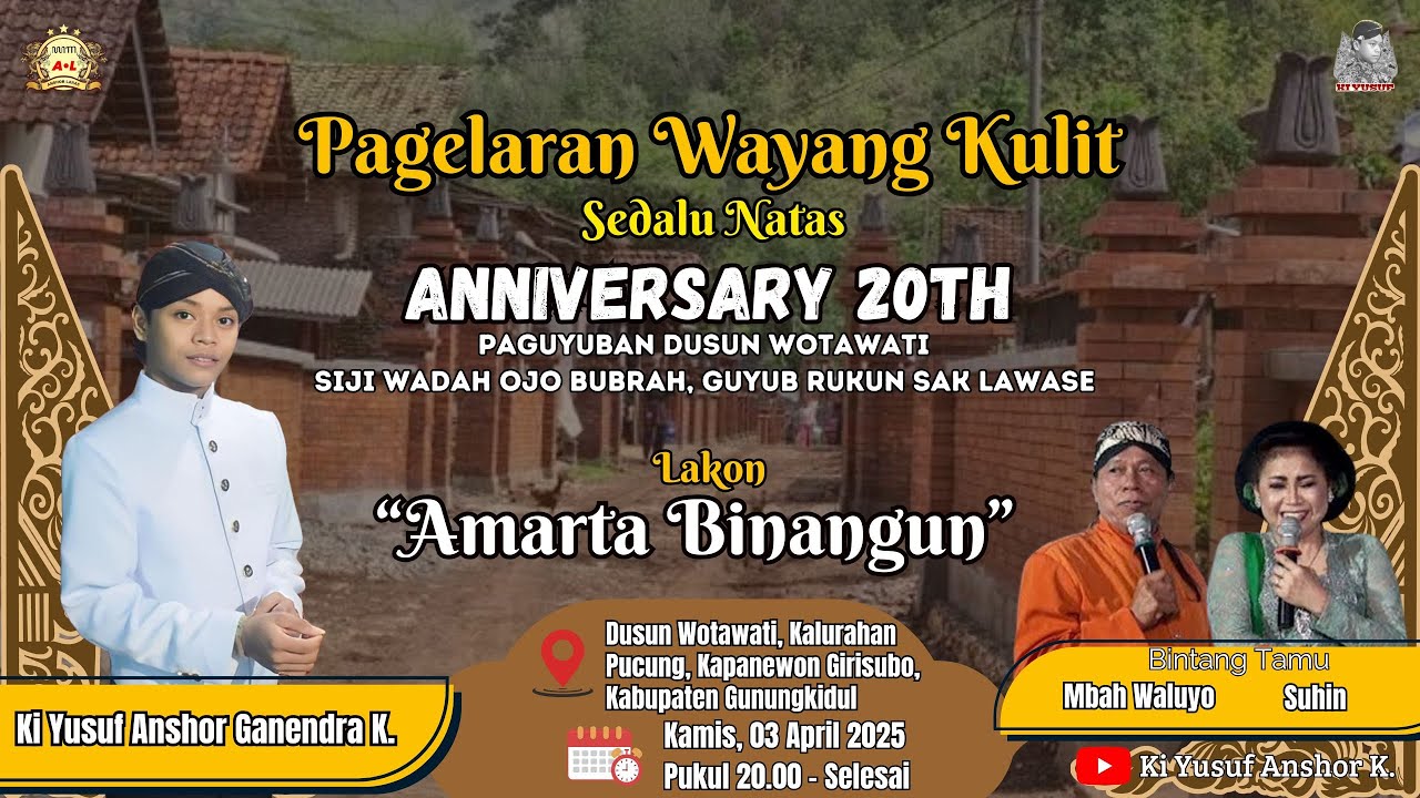 LIVE WAYANG KI YUSUF ANSHOR  / AMARTA BINANGUN /  WOTAWATI,PUCUNG,GIRISUBO,GUNUNGKIDUL.