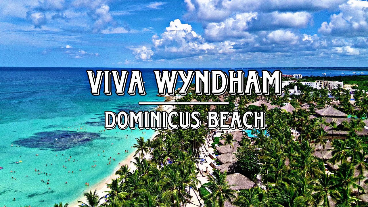 VIVA WYNDHAM DOMINICUS BEACH | 4K
