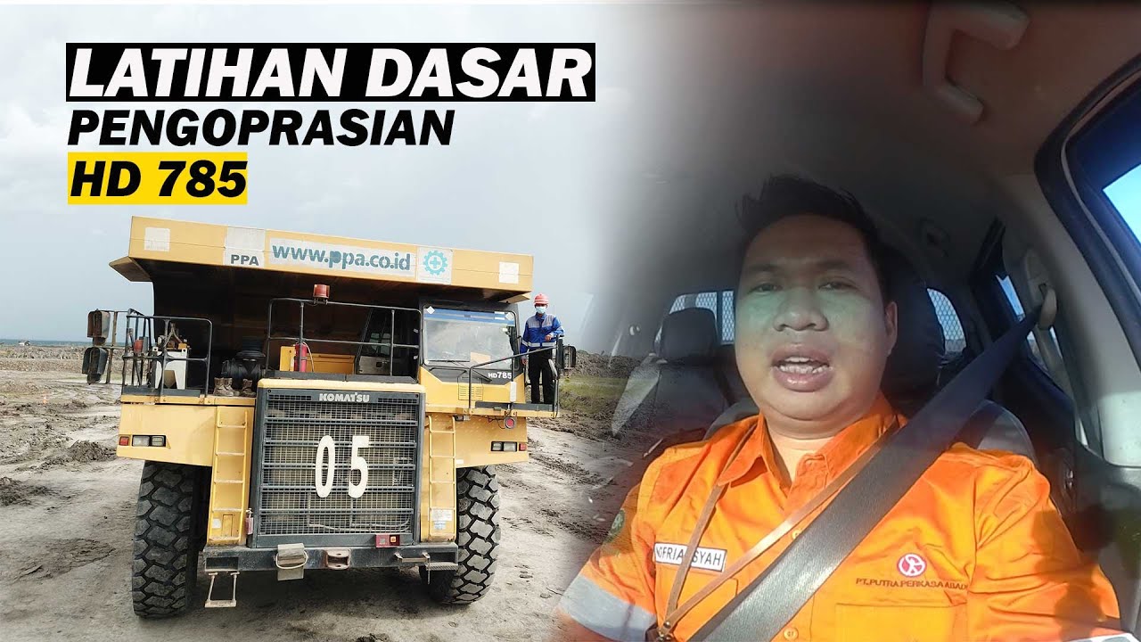 SERU!!! Latihan dasar pengoperasian truk besar di tambang - HD 785