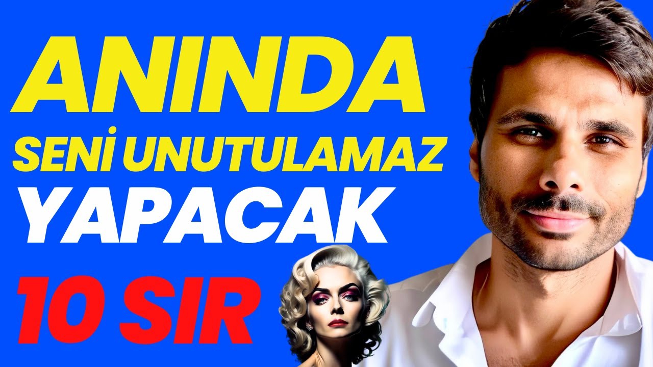 %100 İLGİ ve DİKKAT ÇEKEN UNUTULMAZ DAHA ÇEKİCİ KADINLARIN 10 SIRRI- İlgi Çekme İlgili Ol!
