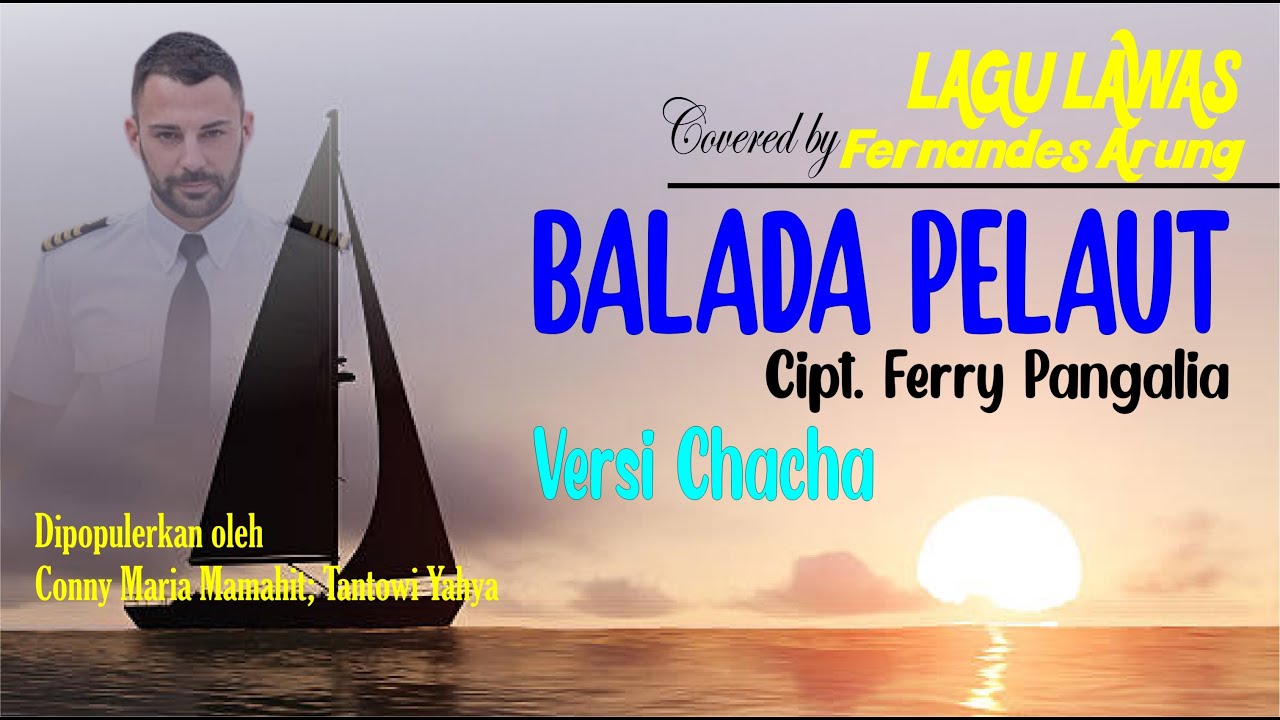 BALADA PELAUT – VERSI CHACHA || Covered by Fernandes Arung