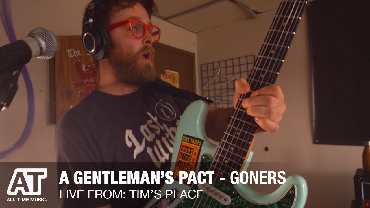 A Gentleman's Pact - Goners || Live From: Tim's Place