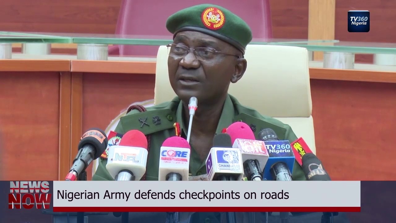 Nigerian Army defend checkpoints on roads (Nigerian News)