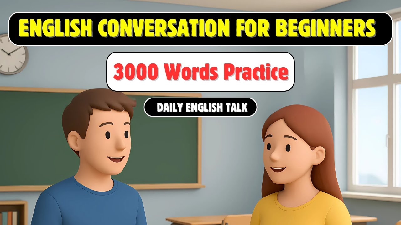 3000 Words English Conversation for Beginners | Easy Daily English Speaking Practice