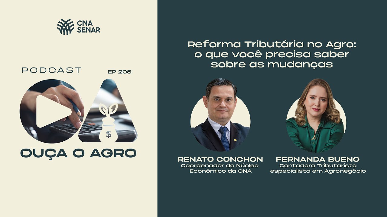 OUÇA O AGRO 205 - Reforma Tributária no Agro: o que você precisa saber sobre as mudanças