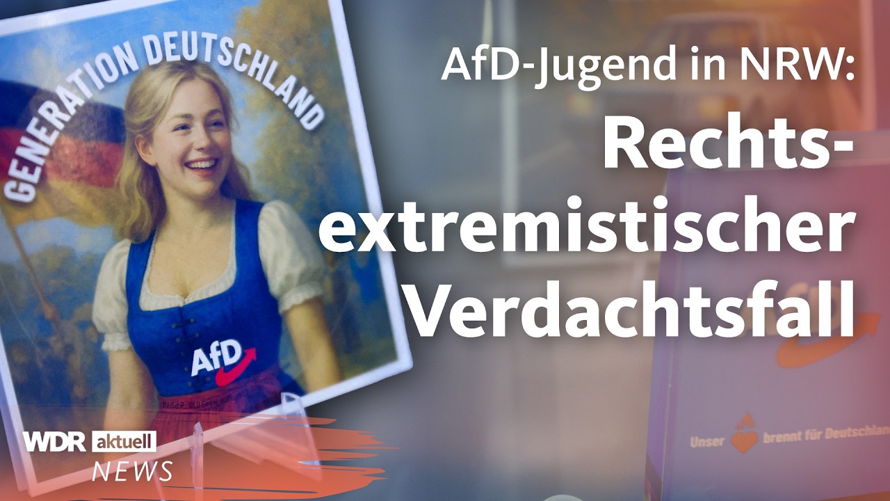 AfD: Jugendorganisation ist ein Fall für den Verfassungsschutz in NRW | WDR Aktuelle Stunde