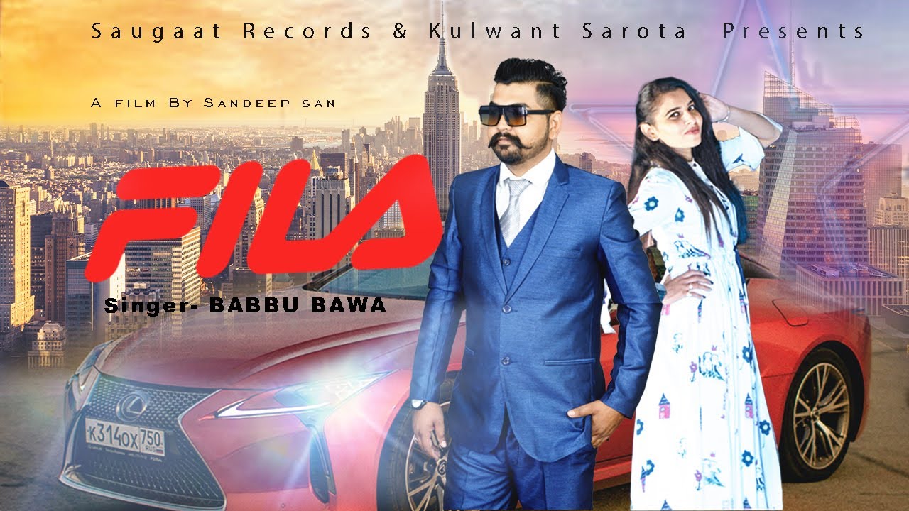FILA  ( FULL VIDEO SONG ) || BABBU BAWA || KIRAN VERMA || BAWA DABWALI || v2style || SANDEEP SAN