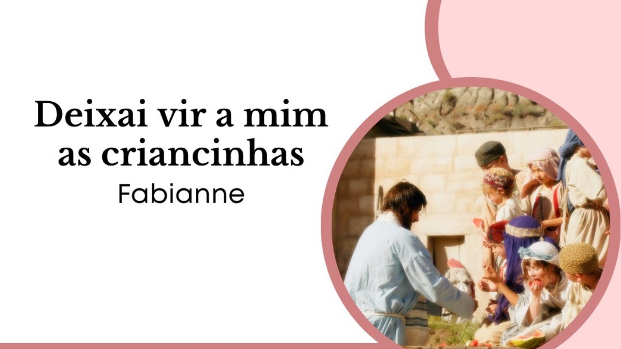 Deixai vir a mim as criancinhas