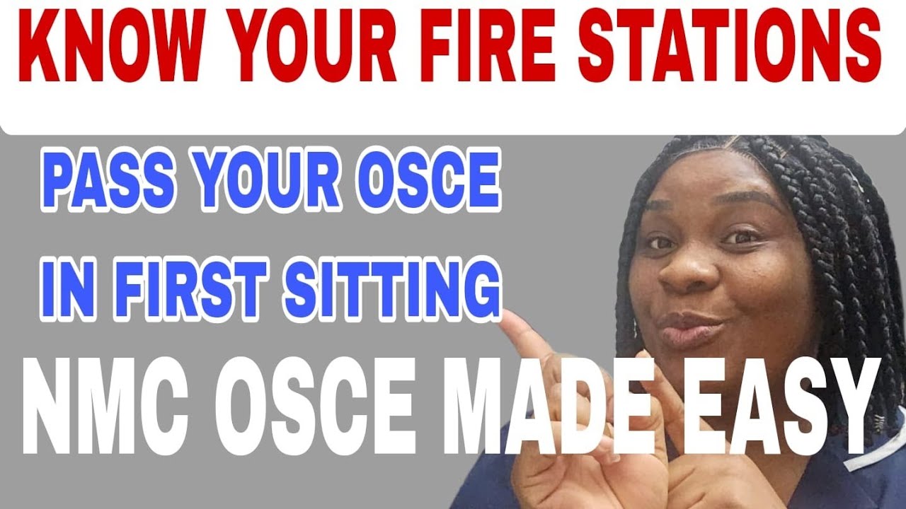 KNOW YOUR FIRE STATIONS # PASS YOUR OSCE EXAMS  IN FIRST SITTING # NMC OSCE 2024