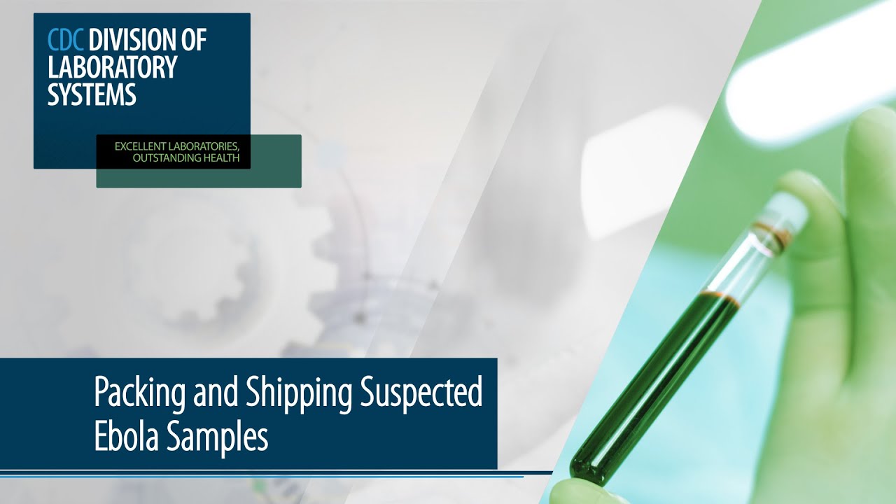 Packing and Shipping Suspected Ebola Specimens