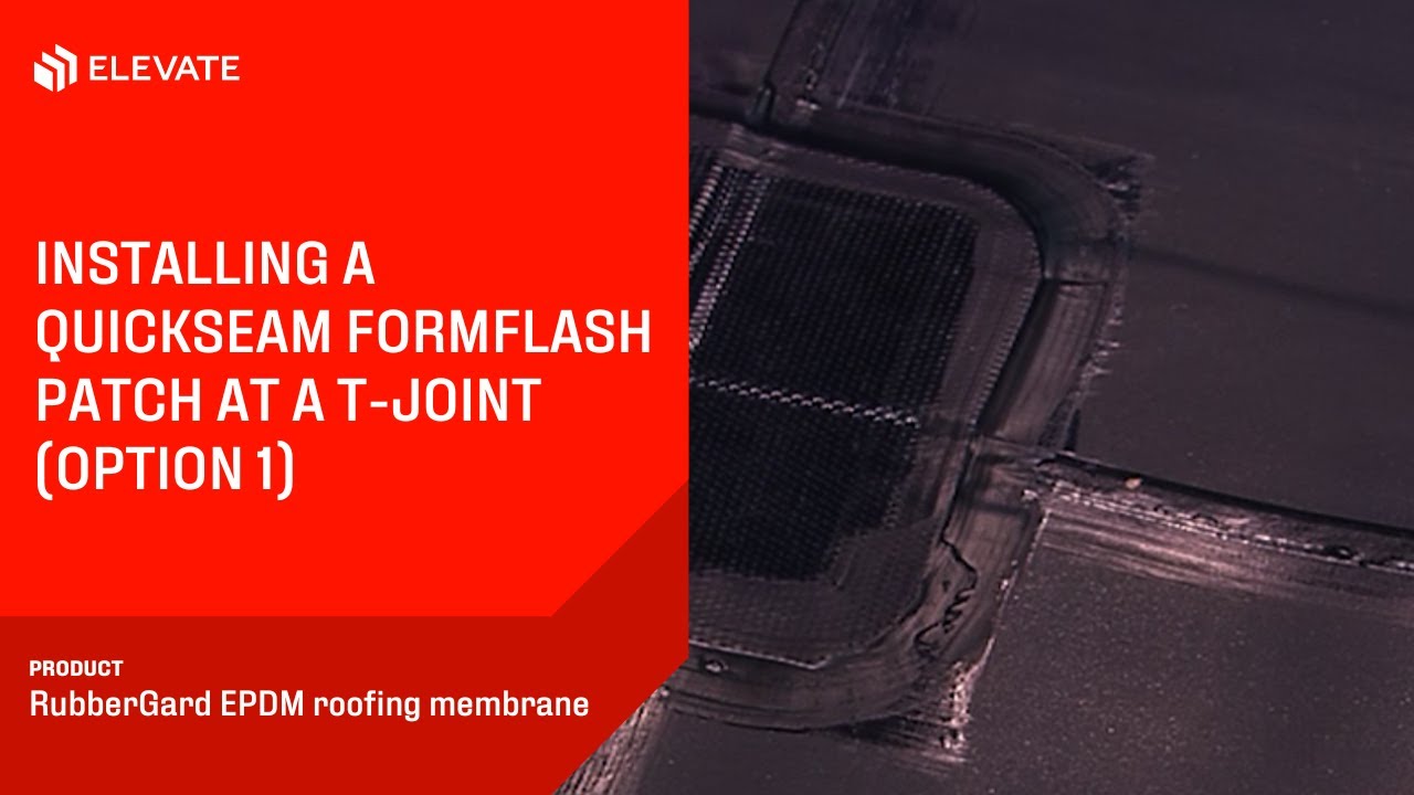 Installing a QuickSeam FormFlash patch at a T joint - option 1 | Elevate RubberGard EPDM